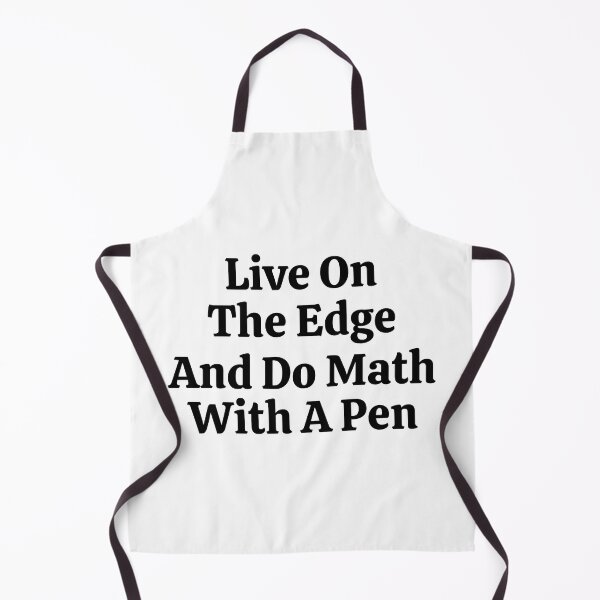 Item preview, Live On The Edge And Do Math With A Pen - Funny Math  designed and sold by usaworld.