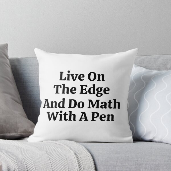 Item preview, Live On The Edge And Do Math With A Pen - Funny Math  designed and sold by usaworld.