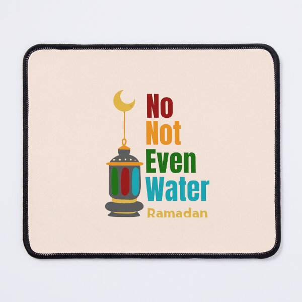 Item preview, No not even water Ramadan 2022 /Not Even Water Ramadan trending/ Not Even Water Ramadan designed and sold by Reddiamond3 ⭐⭐⭐⭐⭐.