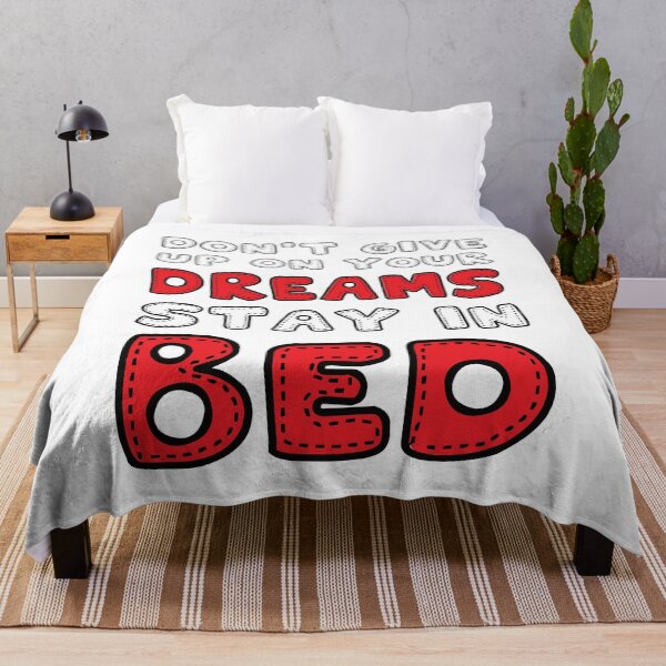 Item preview, Don't Give Up on Your Dreams Stay in Bed designed and sold by Sadil.