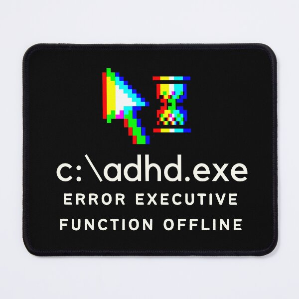 Item preview, C:\ADHD.exe - Error Executive Function Offline - Option 5 - Light on Dark designed and sold by TheBerriesADHD.
