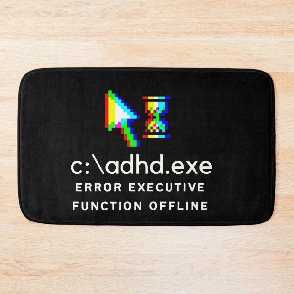 Item preview, C:\ADHD.exe - Error Executive Function Offline - Option 5 - Light on Dark designed and sold by TheBerriesADHD.