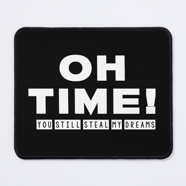 Item preview, oh time, you still steal my dreams designed and sold by Diamond-Wisdom.