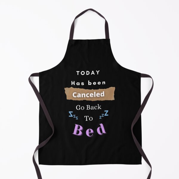 Item preview, Today Has Been Canceled Go Back To Bed - funny and Cute quotes designed and sold by Designspot2020.
