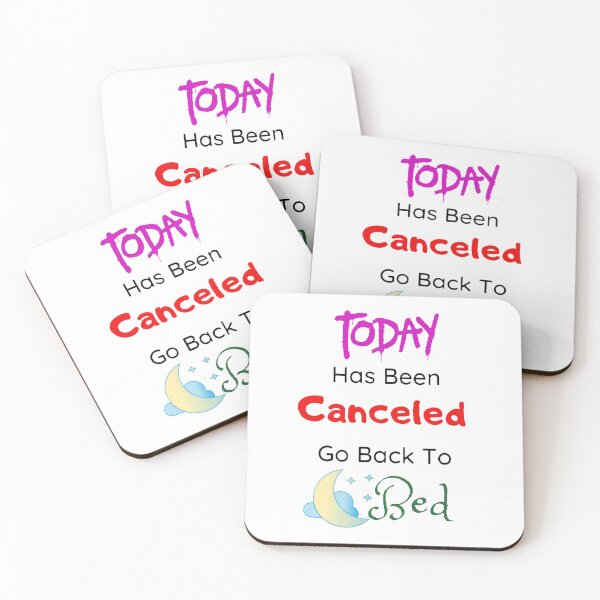 Item preview,  Today Has Been Canceled Go Back To Bed - funny and cute T-Shirts Quotes designed and sold by Designspot2020.