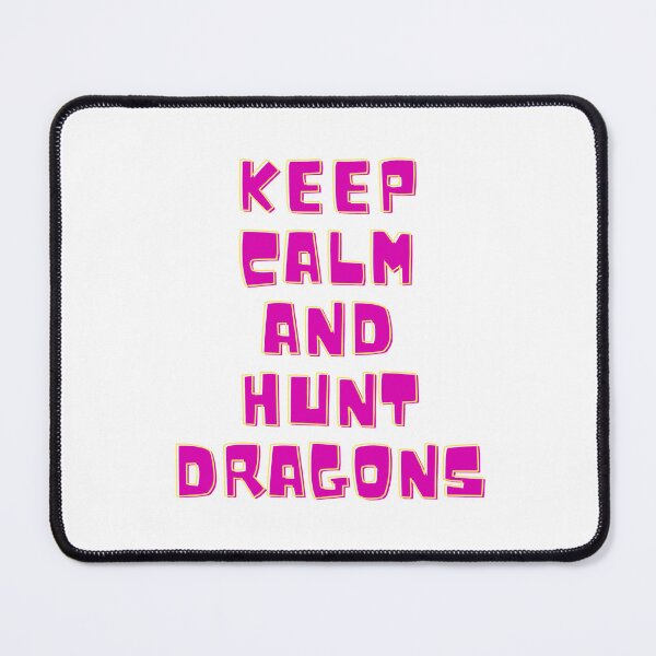 Item preview, keep calm and hunt dragons designed and sold by Nastre.