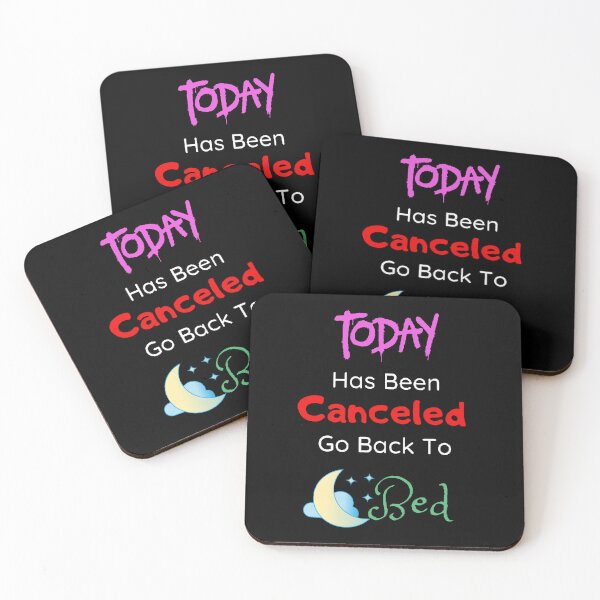 Item preview, Today Has Been Canceled Go Back To Bed  - funny and Cute quotes designed and sold by Designspot2020.