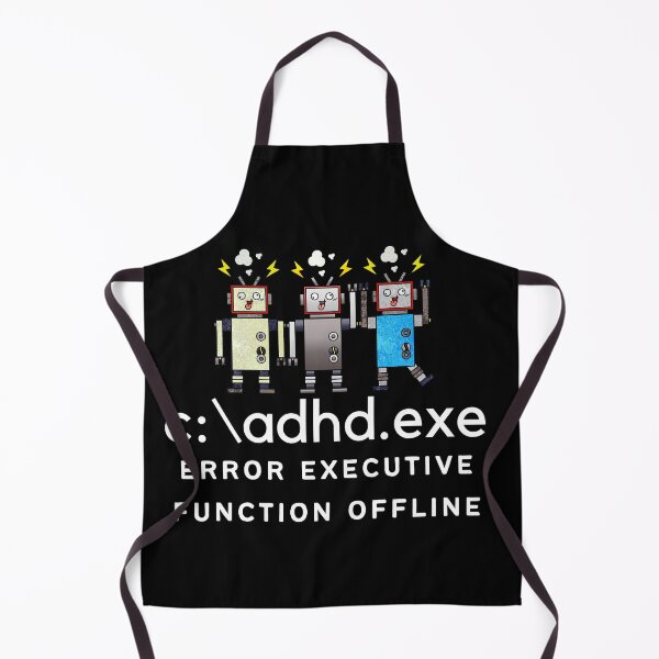Item preview, C:\ADHD.exe - Error Executive Function Offline - Option 6 - Light on Dark designed and sold by TheBerriesADHD.