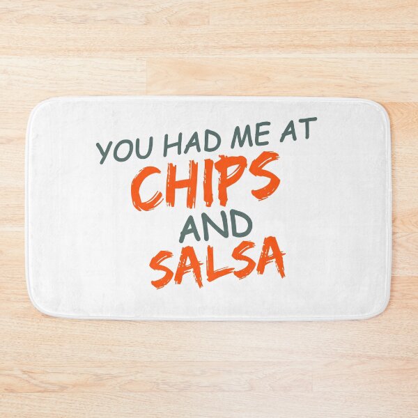 Item preview, Funny You Had Me At Chips And Salsa designed and sold by jaftees.