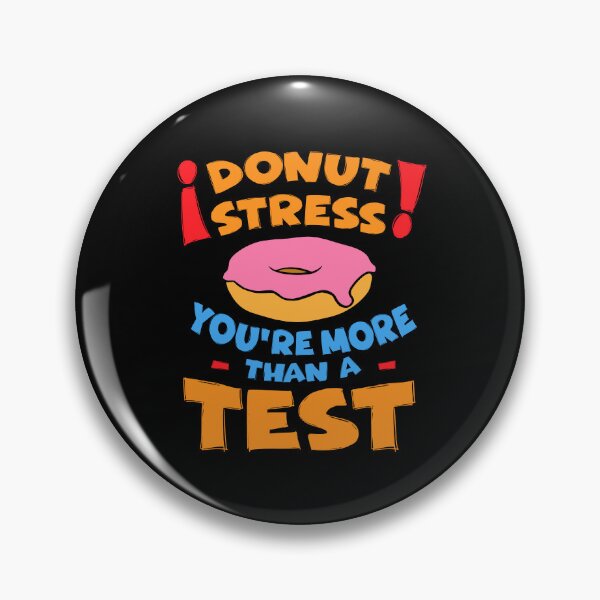 Item preview, Donut Stress You'r More Than A Test Teacher designed and sold by Huhnerdieb Apparel.