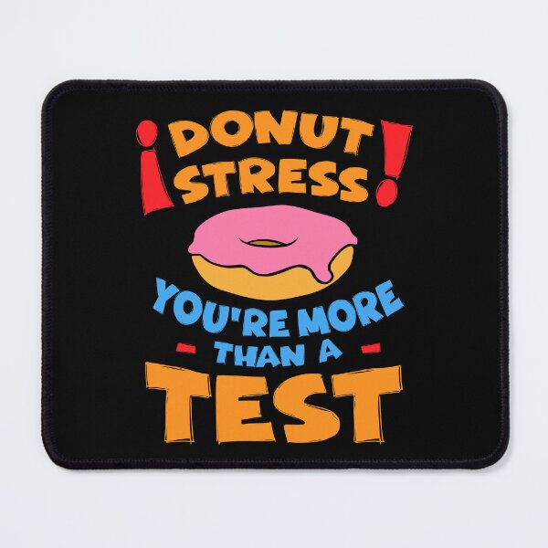 Item preview, Donut Stress You'r More Than A Test Teacher designed and sold by Huhnerdieb Apparel.