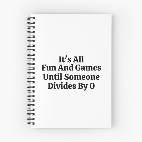 Item preview,  It's All Fun And Games Until Someone Divides By 0 - Funny Math  designed and sold by usaworld.