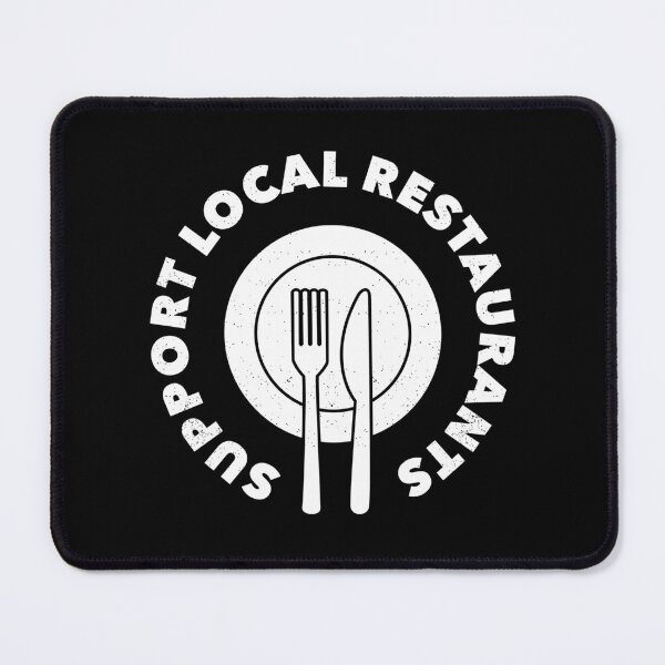 Item preview, Support Local Restaurants designed and sold by Happy Puppy Print On Demand.