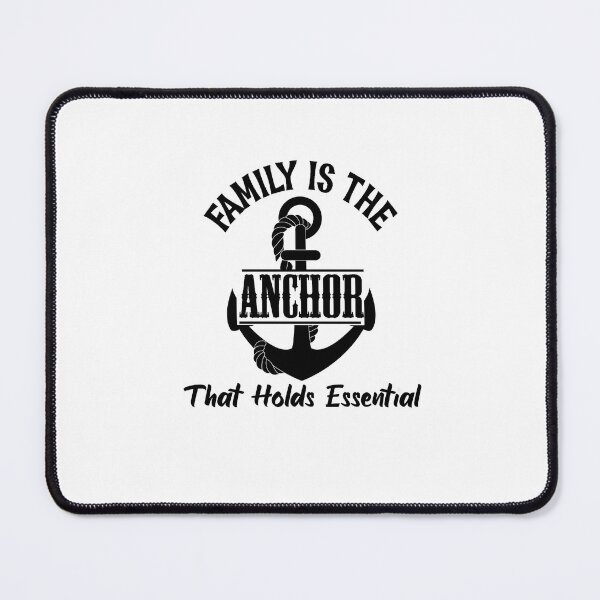 Item preview, Family Is The Anchor That Holds Essential designed and sold by Avatar designer.