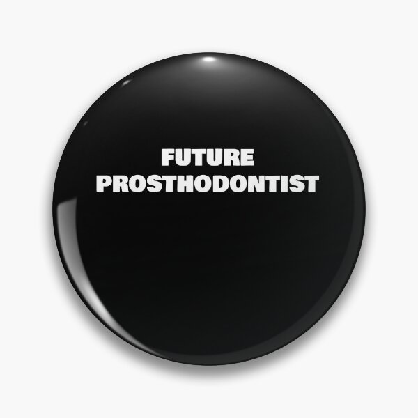 Item preview, FUTURE  PROSTHODONTIST designed and sold by joebrad.