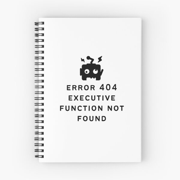 Item preview, ADHD Error 404 - Executive Function Not Found - Option 1 designed and sold by TheBerriesADHD.