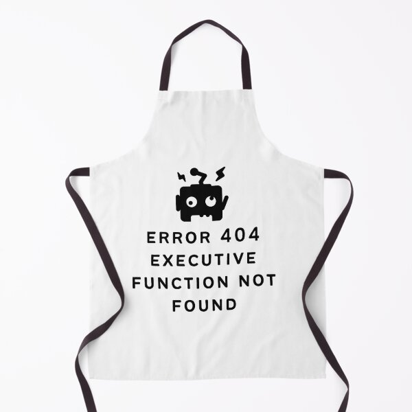Item preview, ADHD Error 404 - Executive Function Not Found - Option 1 designed and sold by TheBerriesADHD.
