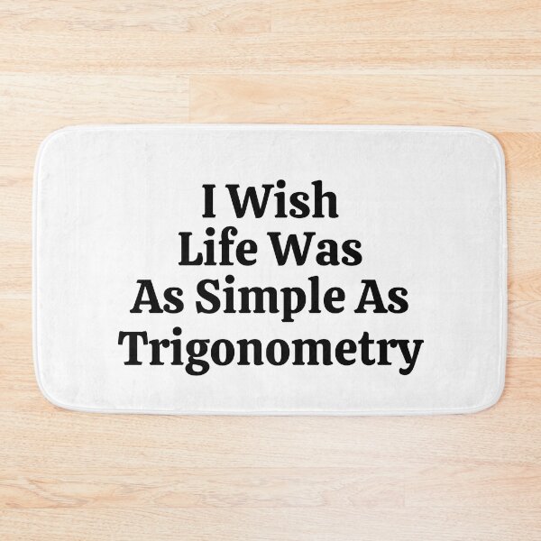 Item preview, I Wish Life Was As Simple As Trigonometry - Funny Math  designed and sold by usaworld.