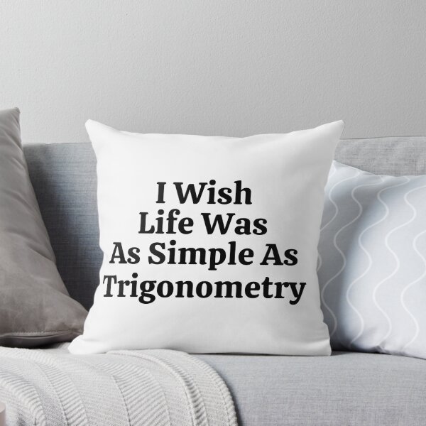 Item preview, I Wish Life Was As Simple As Trigonometry - Funny Math  designed and sold by usaworld.