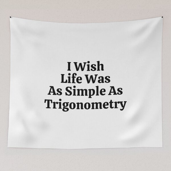 Item preview, I Wish Life Was As Simple As Trigonometry - Funny Math  designed and sold by usaworld.