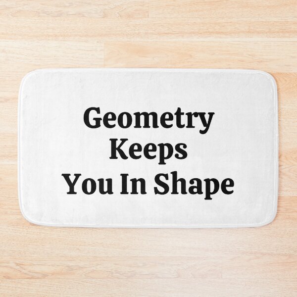 Item preview, Geometry Keeps You In Shape - Funny Math  designed and sold by usaworld.