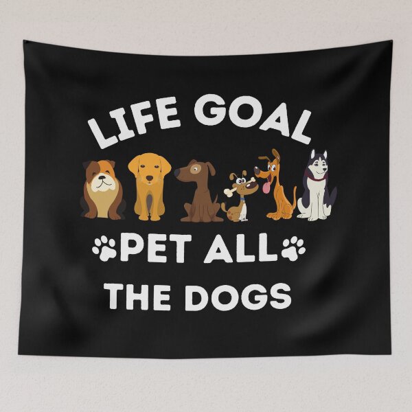 Item preview, Life Goal Pet All The Dogs designed and sold by Youssefone.