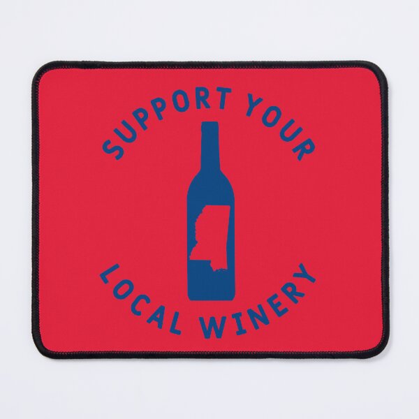 Item preview, Support Your Local Winery Mississippi designed and sold by fearcity.