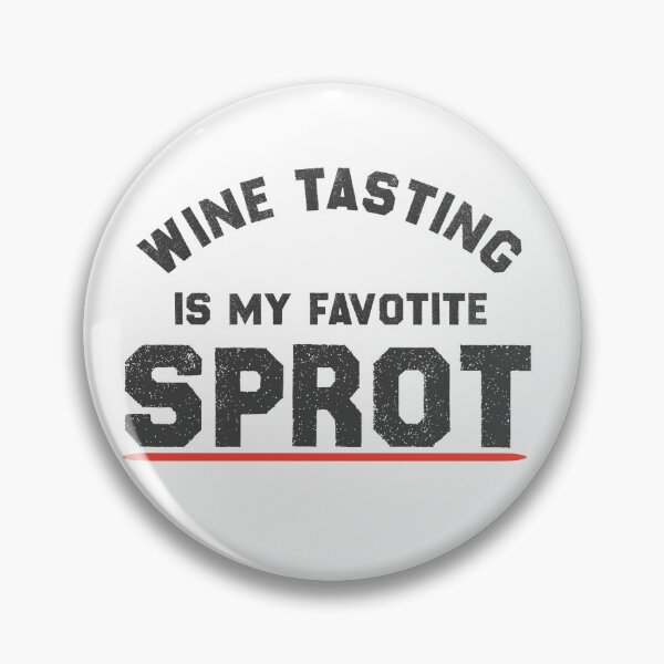 Item preview, Wine Tasting Is My Favorite Sport  designed and sold by EliteSayings.