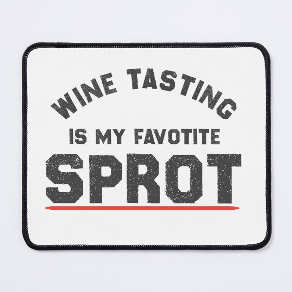 Item preview, Wine Tasting Is My Favorite Sport  designed and sold by EliteSayings.