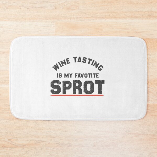 Item preview, Wine Tasting Is My Favorite Sport  designed and sold by EliteSayings.