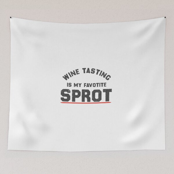 Item preview, Wine Tasting Is My Favorite Sport  designed and sold by EliteSayings.