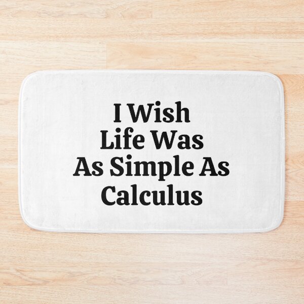 Item preview, I Wish Life Was As Simple As Calculus - Funny Math  designed and sold by usaworld.
