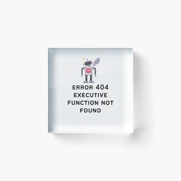 Item preview, ADHD Error 404 - Executive Function Not Found - Option 2 designed and sold by TheBerriesADHD.