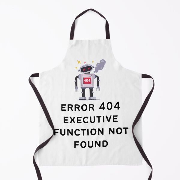 Item preview, ADHD Error 404 - Executive Function Not Found - Option 2 designed and sold by TheBerriesADHD.