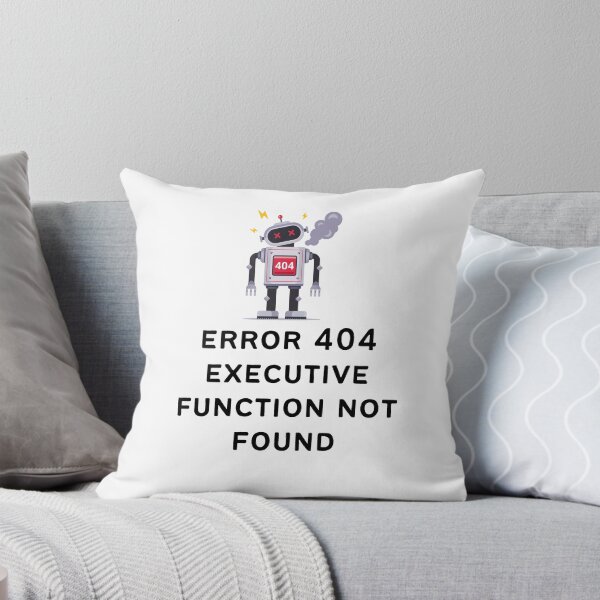Item preview, ADHD Error 404 - Executive Function Not Found - Option 2 designed and sold by TheBerriesADHD.
