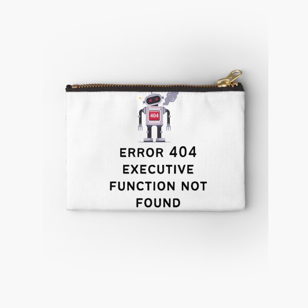 Item preview, ADHD Error 404 - Executive Function Not Found - Option 2 designed and sold by TheBerriesADHD.