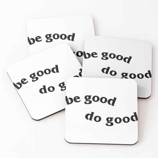 Item preview, be good do good  Classic . designed and sold by cheamddshowb.