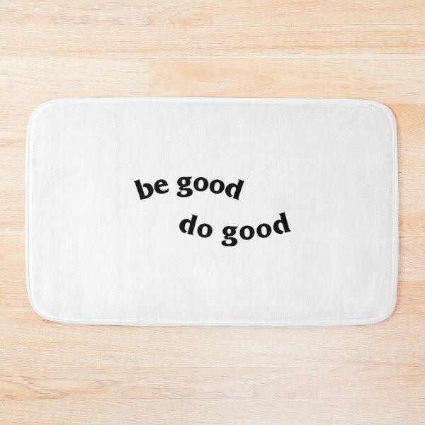 Item preview, be good do good  Classic . designed and sold by cheamddshowb.