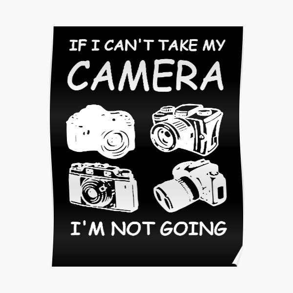 "If It Can’t Take My Camera I’m Not Going Photographer Camera Vector