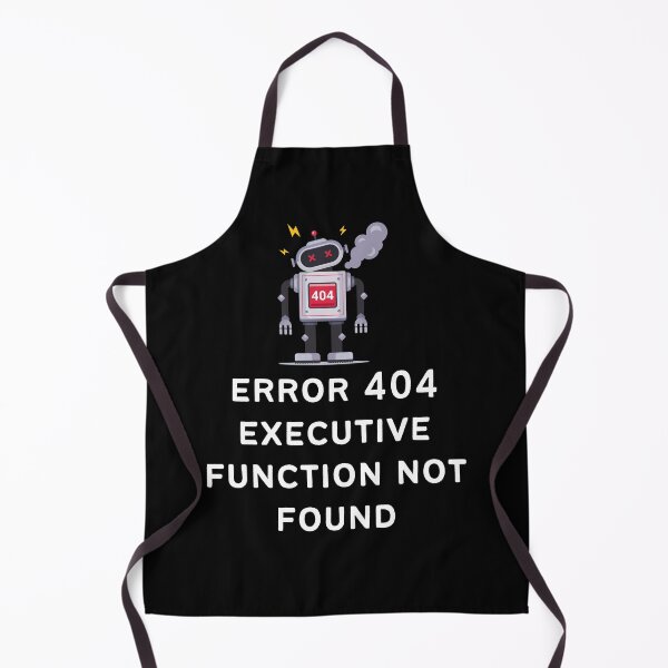 Item preview, ADHD Error 404 - Executive Function Not Found - Option 2 - Light on Dark designed and sold by TheBerriesADHD.