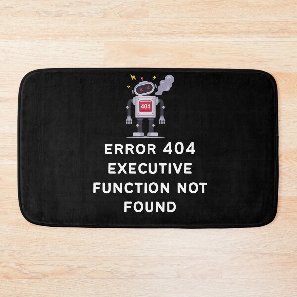 Item preview, ADHD Error 404 - Executive Function Not Found - Option 2 - Light on Dark designed and sold by TheBerriesADHD.