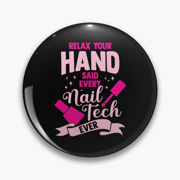 Item preview, Relax Your Hand Said Every Nail Tech Ever designed and sold by Marcid95.