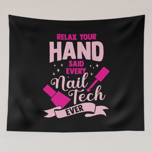 Item preview, Relax Your Hand Said Every Nail Tech Ever designed and sold by Marcid95.