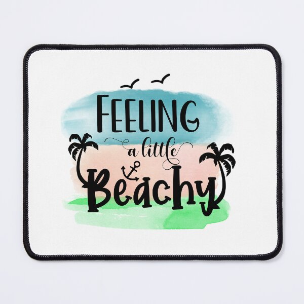 Item preview, Feeling a Little Beachy I Beach Summer Gifts designed and sold by younghopes.