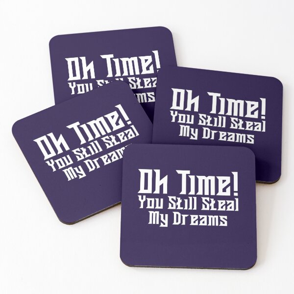 Item preview, OH TIME, YOU STILL STEAL MY DREAMS designed and sold by Diamond-Wisdom.