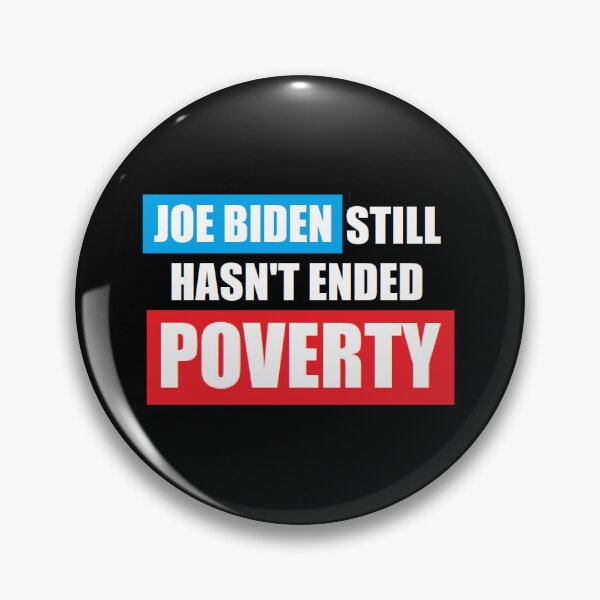 Item preview, Joe Biden STILL hasn't ended POVERTY designed and sold by BrandoCafe.