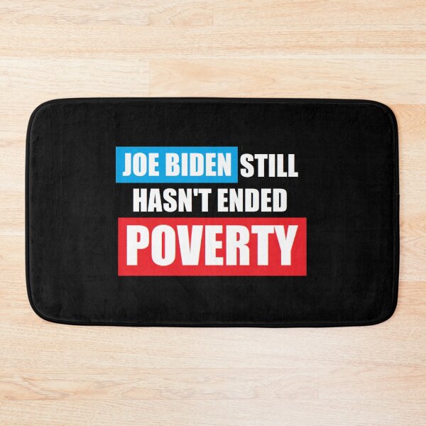 Item preview, Joe Biden STILL hasn't ended POVERTY designed and sold by BrandoCafe.