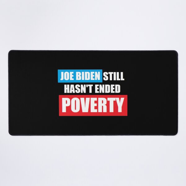 Item preview, Joe Biden STILL hasn't ended POVERTY designed and sold by BrandoCafe.
