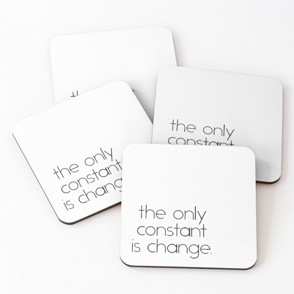 Item preview, The Only Constant is Change - Motivational Quote designed and sold by SoccaTamam.