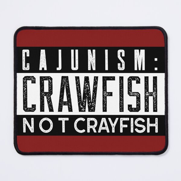 Item preview, Cajunism: Crawfish NOT Crayfish designed and sold by CajunNoveltee.